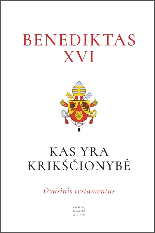 Kas yra krikščionybė? Dvasinis testamentas 