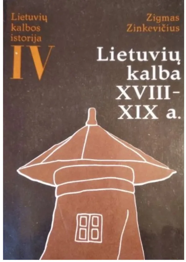 Lietuvių kalbos istorija IV. Lietuvių kalba XVIII - XIX a.