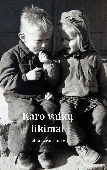 KARO VAIKŲ LIKIMAI. Istorinės apybraižos