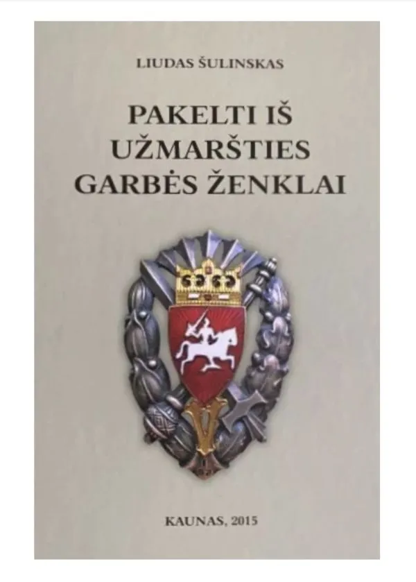 Pakelti iš užmaršties garbės ženklai
