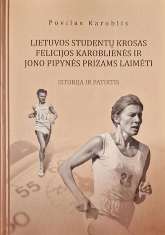 Lietuvos studentų krosas Felicijos Karoblienės ir Jono Pipynės prizams laimėti