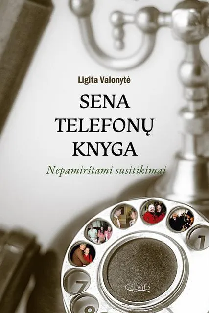 Sena telefonų knyga. Nepamirštami susitikimai
