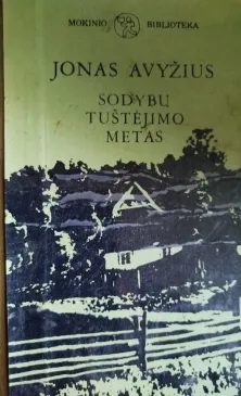 Sodybų tuštėjimo metas