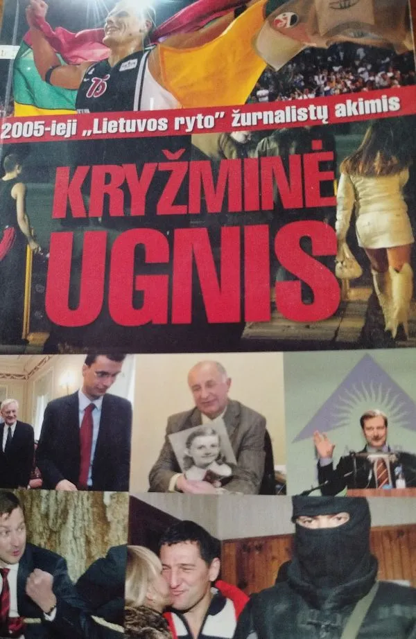 2005-ieji" Lietuvos ryto"žurnalistų akimis.Kryžminė ugnis.