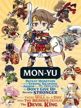 Mon-Yu: Defeat Monsters And Gain Strong Weapons And Armor. You May Be Defeated, But Don’t Give Up. Become Stronger. I Believe There Will Be A Day When The Heroes Defeat The Devil King. - Play