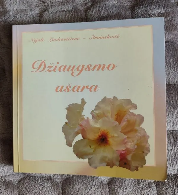 DžiaugNejolė Laukavičienė - Širvinskaitėsmo ašara