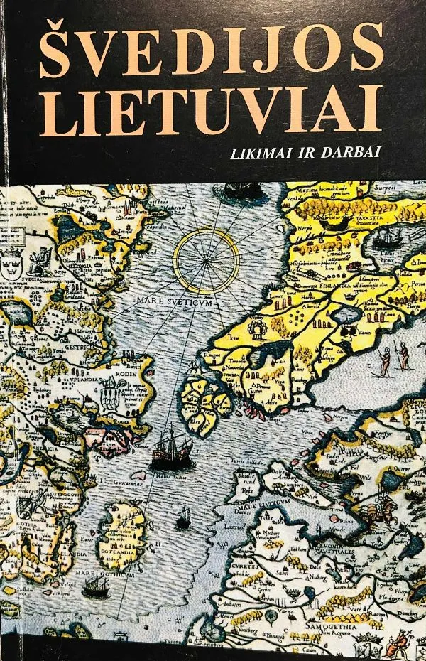 Švedijos lietuviai. Likimai ir darbai