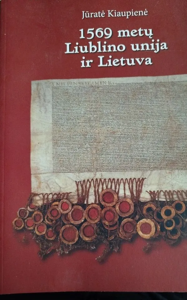 1569 metų Liublino unija ir Lietuva.