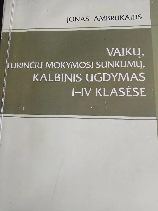 Vaikų, turinčių mokymosi sunkumų,kalbinis ugdymas I-IV klasėse