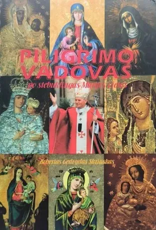 Piligrimo vadovas po stebuklingas Marijos vietas