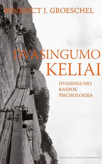 Dvasingumo keliai. Dvasingumo raidos psichologija