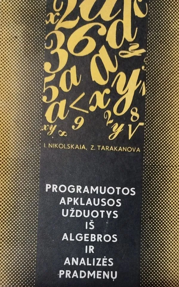 Programuotos apklausos užduotys iš algebros ir analizės pradmenų.