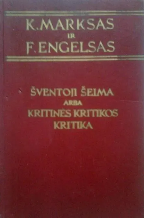 Šventoji šeima, arba Kritinės kritikos kritika prieš Bruno Bauerį ir kompaniją