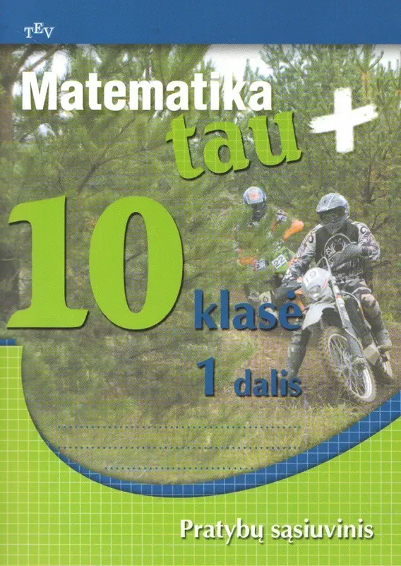 Matematika tau Plius.10 klasė. 1 dalis. Pratybų sąsiuvinis