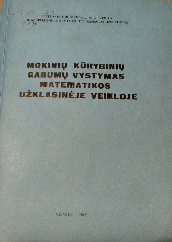 Mokinių kūrybinių gabumų vystymas matematikos užklasinėje veikloje