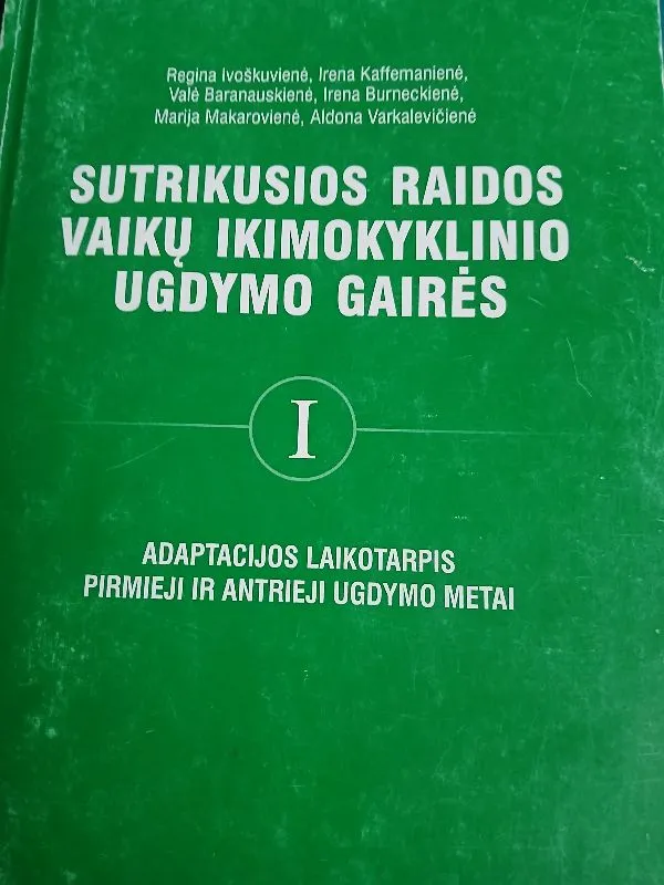 Sutrikusios raidos vaikų ikimokyklinio ugdymo gairės I