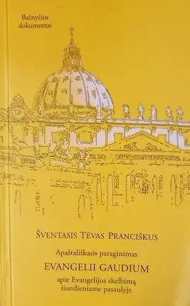 Apaštališkasis paraginimas Evangelli Gaudium: apie Evangelijos skelbimą šiandien