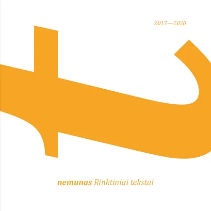Rinktiniai tekstai: „Nemunas“ 2017–2020