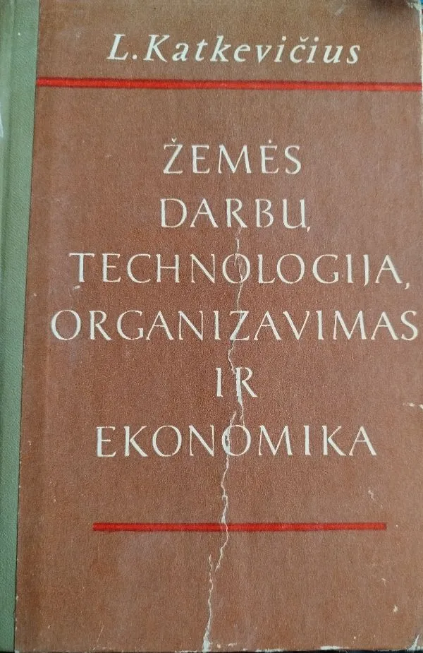 Žemės darbų technologija organizavimas ir vykdymas