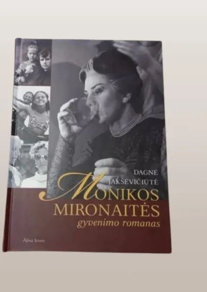 Monikos Mironaitės gyvenimo romanas