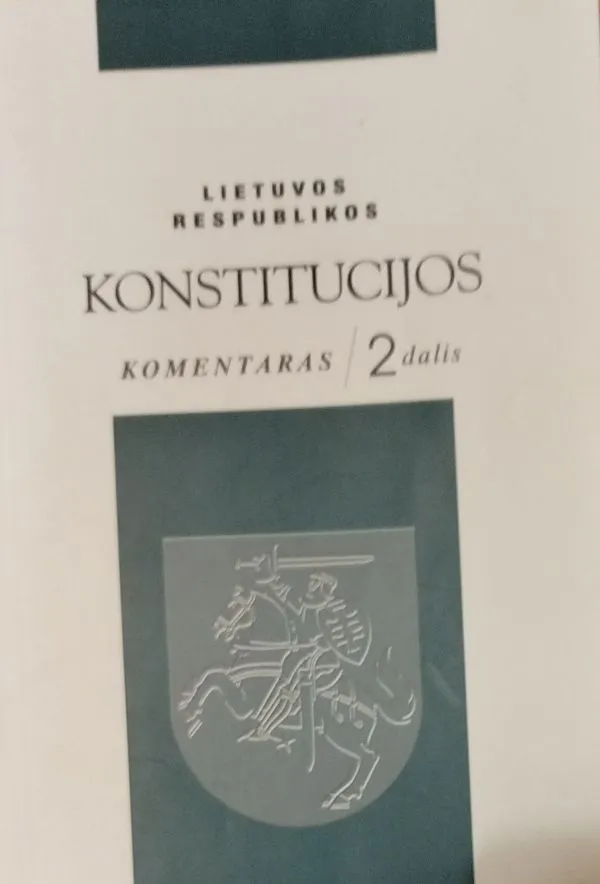 Lietuvos respublikos konstitucijos komentaras 2 dalis