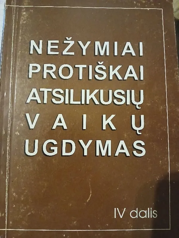 Nežymiai protiškai atsilikusių vaikų ugdymas IVdalis