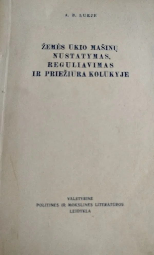 Žemės ūkio mašinų nustatymas reguliavimas ir priežiūra