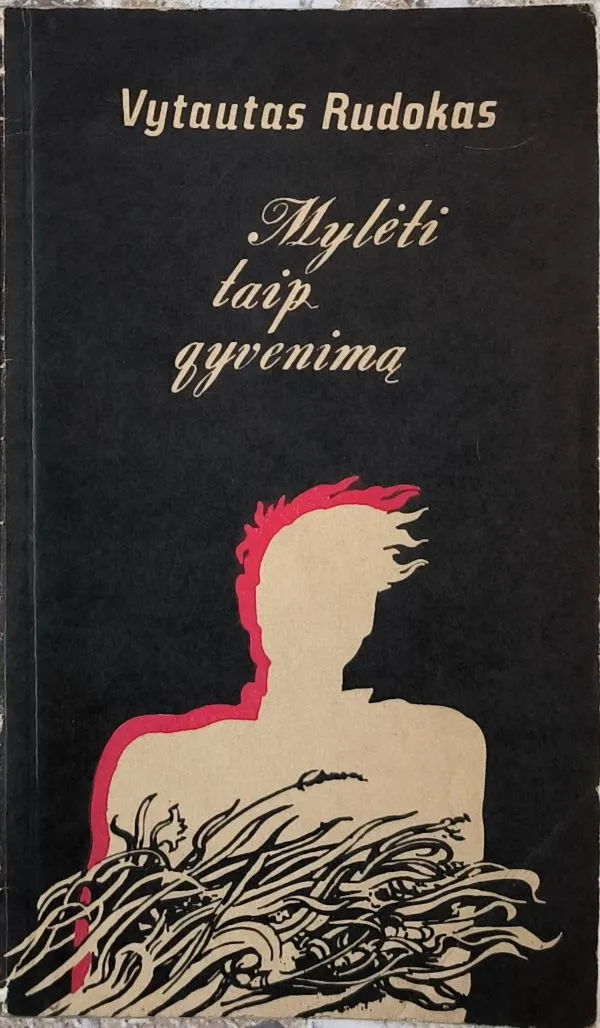 Mylėti taip gyvenimą