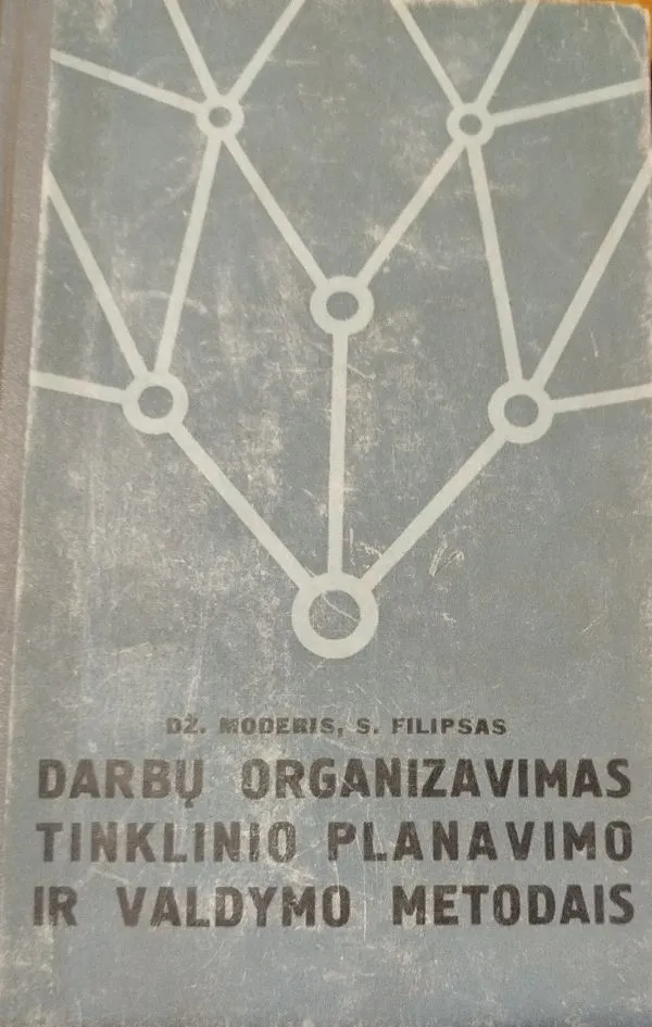 Darbų organizavimas tinklinio planavimo metodais.