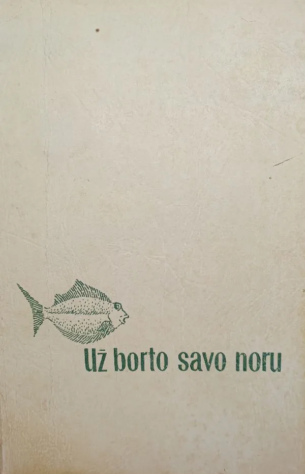 Už borto savo noru (1965)