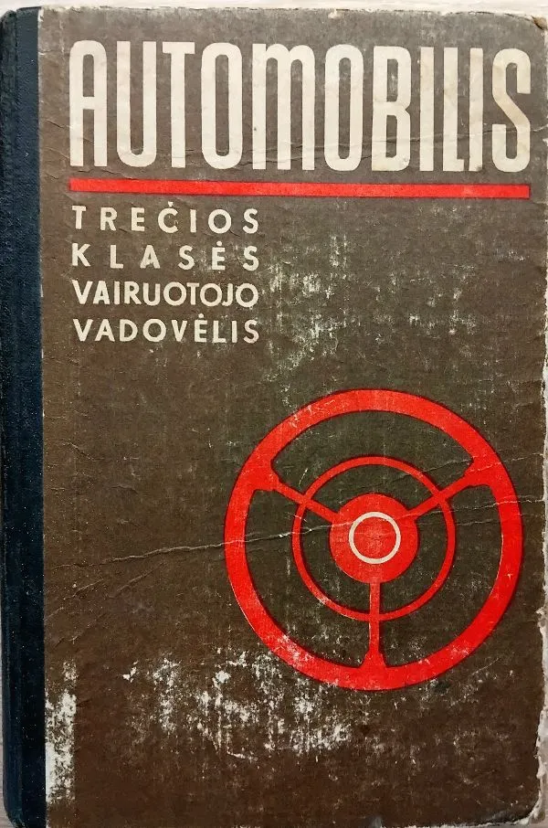 Automobilis TREČIOS KLASĖS VAIRUOTOJO VADOVĖLIS
