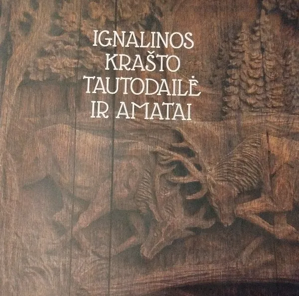 Ignalinos  krašto tautodailė ir amatai