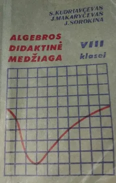 Algebros didaktinė medžiaga VIII klasei. Knyga mokytojui