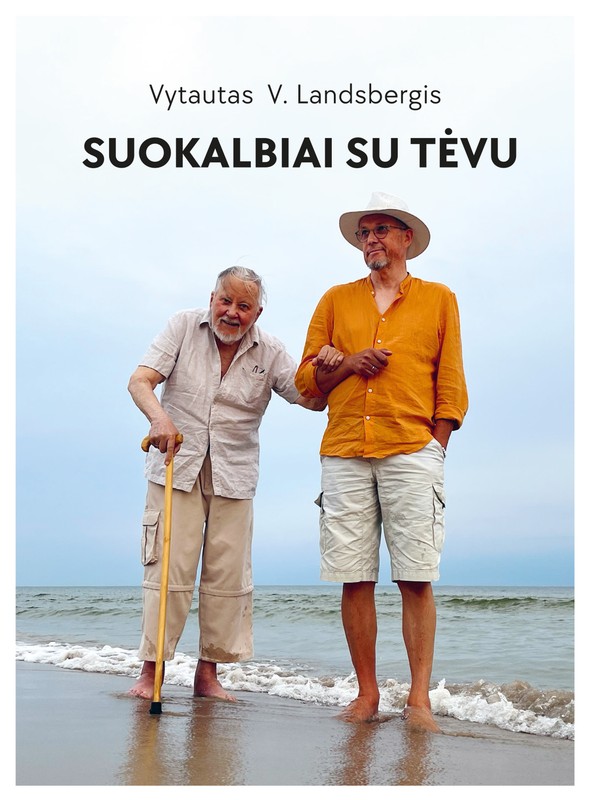 SUOKALBIAI SU TĖVU. Vytautą Landsbergį kalbina Vytautas V. Landsbergis
