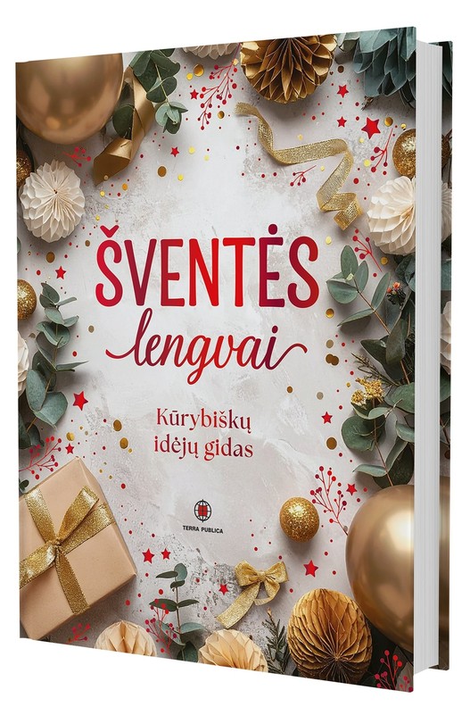 ŠVENTĖS LENGVAI. Kūrybiškų idėjų gidas