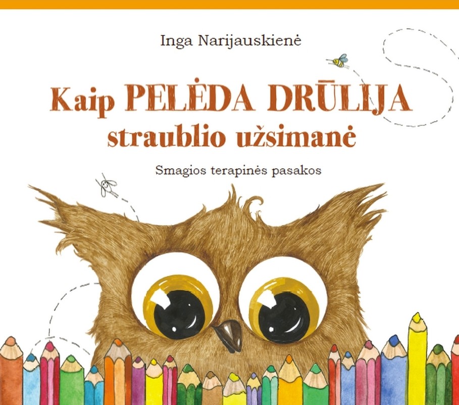 Kaip pelėda Drūlija straublio užsimanė