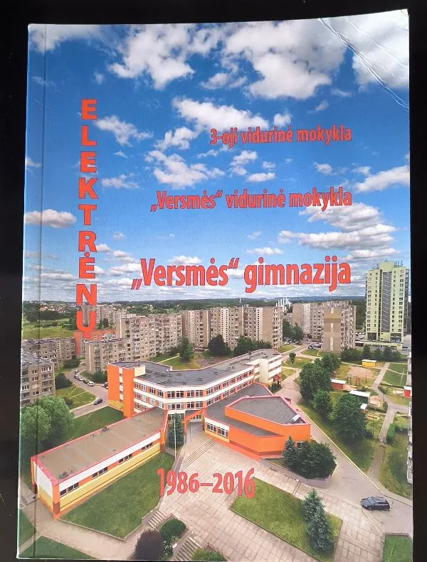 Elektrėnų „Versmės“ gimnazija – 1986–2016 m