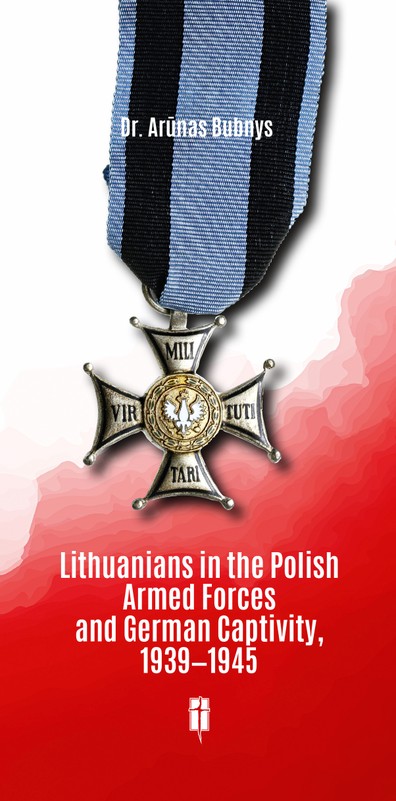Lithuanians in the Polish Armed Forces and German Captivity, 1939–1945