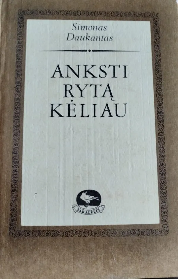 Anksti rytą kėliau