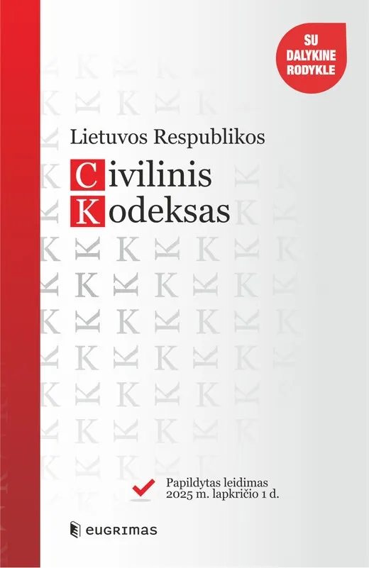 Lietuvos Respublikos civilinis kodeksas. Papildytas leidimas 2025 11 01