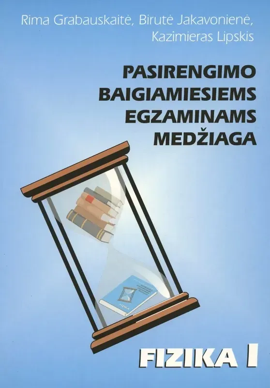 Pasirengimo baigiamiesiems egzaminams medžiaga FIZIKA1