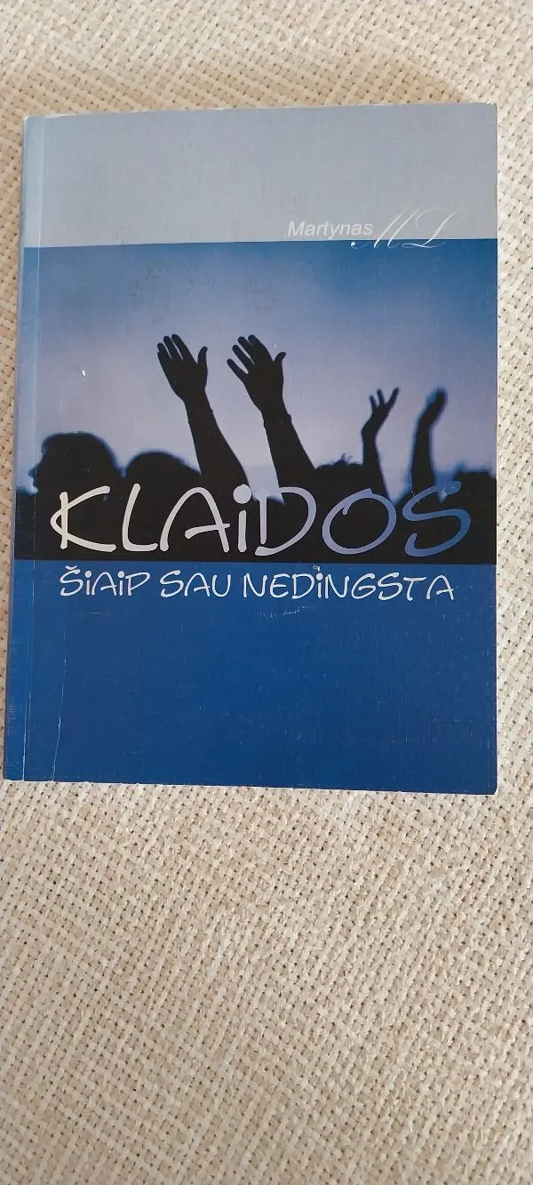 klaidos šiaip sau nedingsta