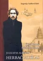 ŽINOMAS NEŽINOMAS JUOZAPAS ALBINAS HERBAČIAUSKAS