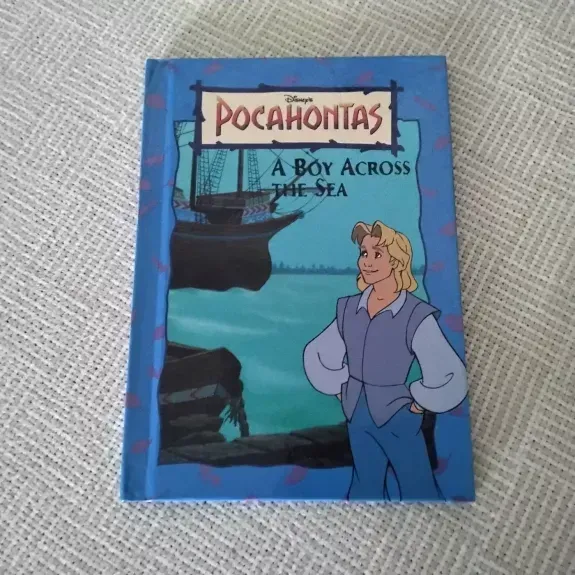 Disney's Pocahontas : A Boy Across the Sea