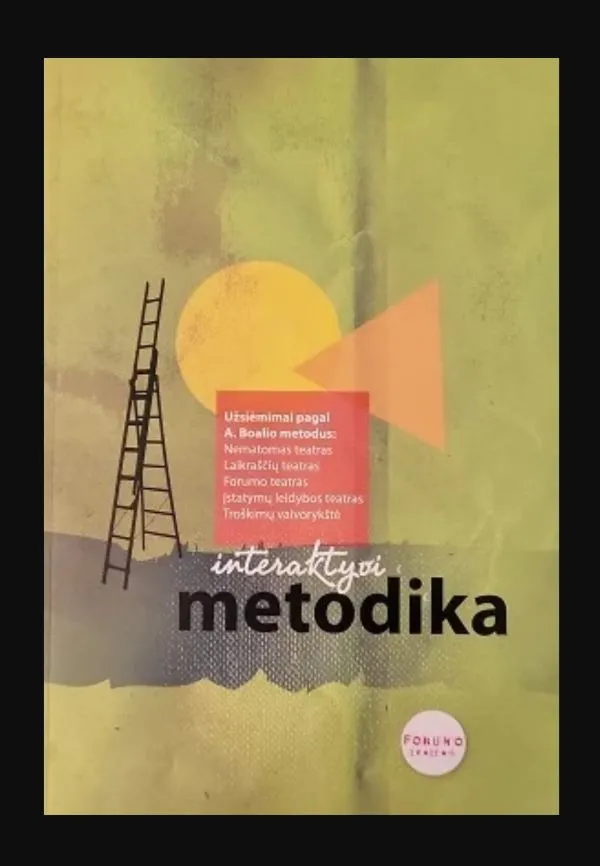 Interaktyvi metodika. Užsiėmimai pagal A. Boalio metodus