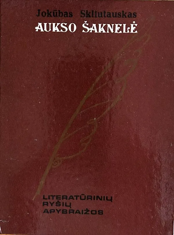 Aukso šaknelė. Literatūrinių ryšių apybraižos