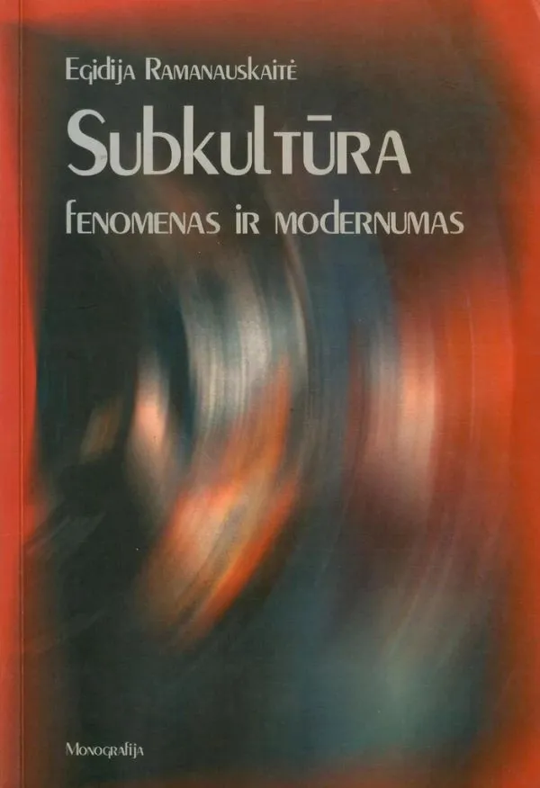 Subkultūra: fenomenas ir modernumas