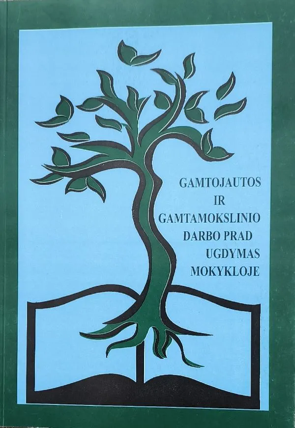 Gamtojautos ir gamtamokslinio darbo pradų ugdymas mokykloje
