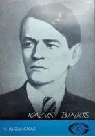 Kazys Binkis. Gyvenimas ir kūryba