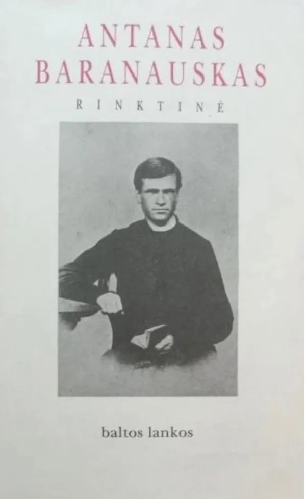 Antanas Baranauskas. Rinktinė